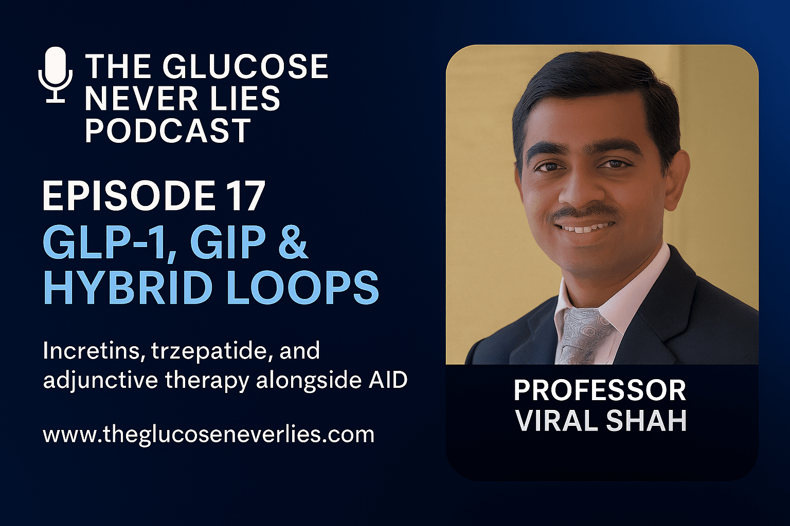 podcast about glp 1 GLP-1 T1D Viral Shah: Beyond Weight Loss