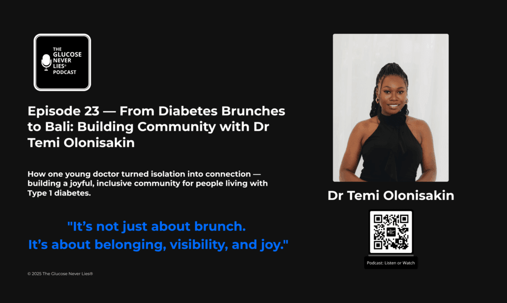 Dr Temi Olonisakin, creator of Diabetes Brunch Live, featured on The Glucose Never Lies Podcast Episode 23