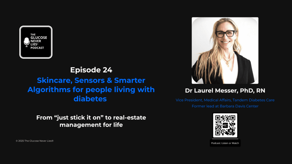 Episode 24 — Skincare, Sensors and AID Systems with Dr Laurel Messer on The Glucose Never Lies Podcast