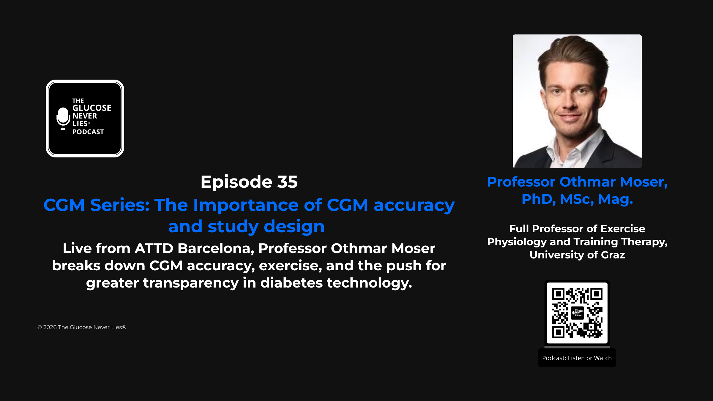 Episode 35 cover image — CGM Accuracy and Study Design with Professor Othmar Moser — The Glucose Never Lies® Podcast
