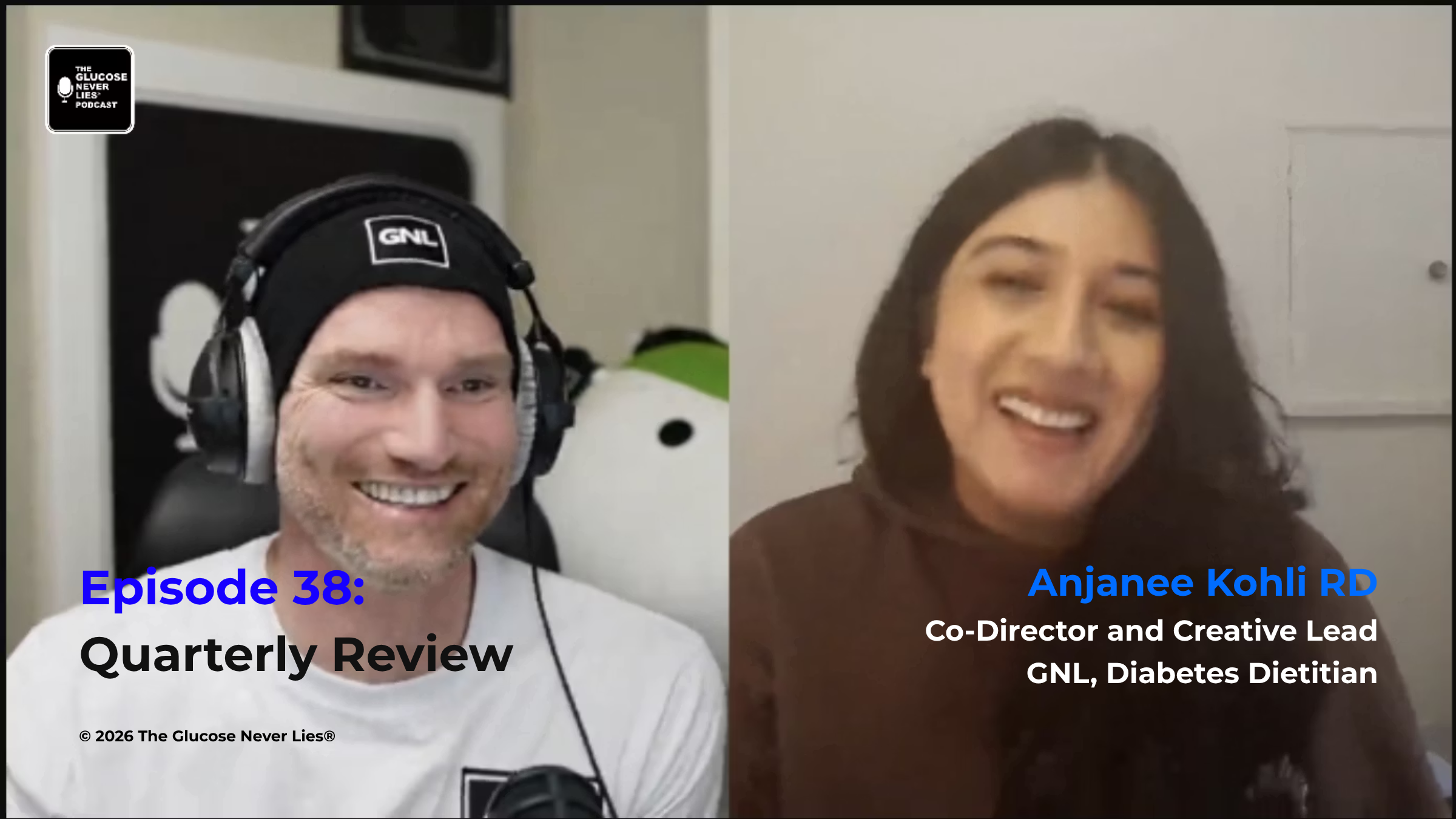 Episode 38 cover, Q1 2026 Quarterly Review with John Pemberton and Anjanee Kohli, The Glucose Never Lies Podcast