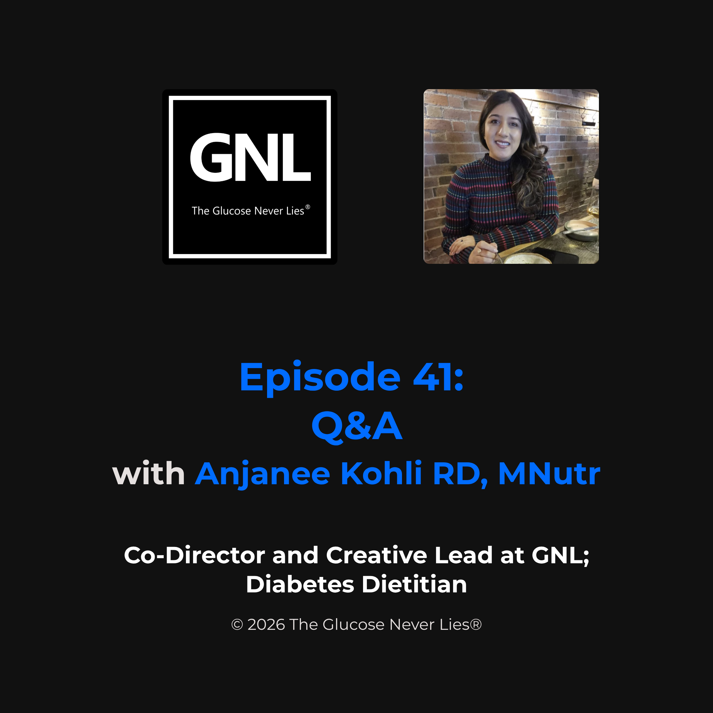 Episode 41 cover, CGM Series Review and Grace Update with Anjanee Kohli and John Pemberton, The Glucose Never Lies Podcast