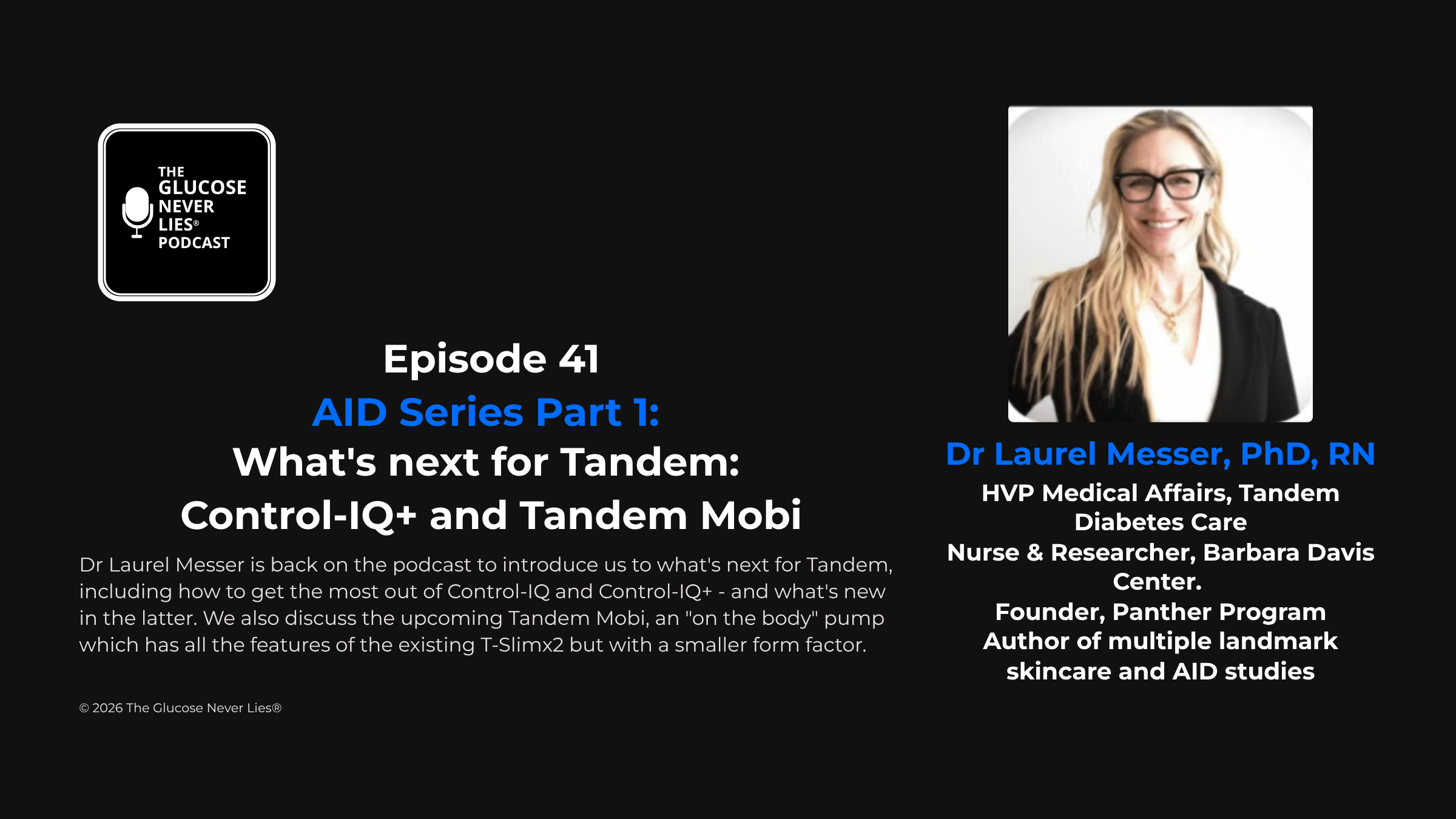 Episode 43 cover, Tandem Control-IQ+ and Mobi. The Glucose Never Lies Podcast
