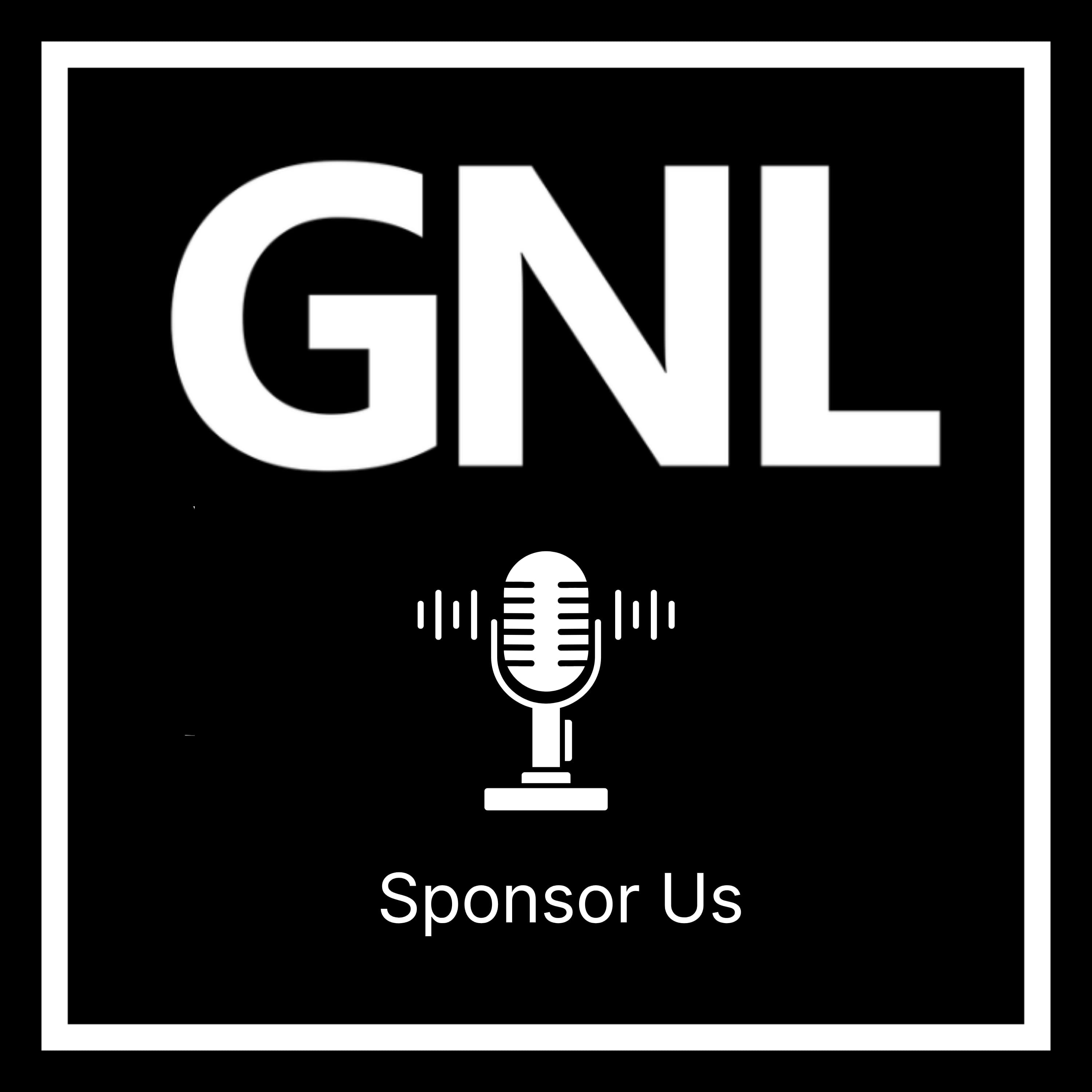 Sponsor the GNL Podcast